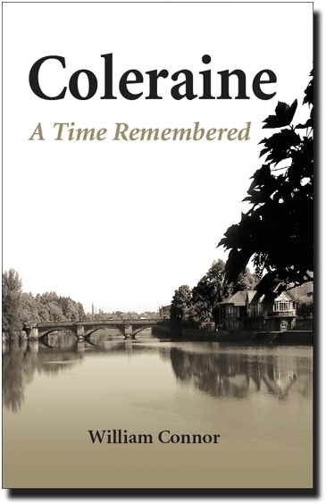 Coleraine Remembered book cover: A cottage overlooks calm river waters, crossed by a stone bridge